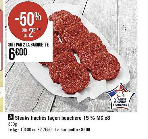steaks hachés façon bouchère 15% m.g. x8 -50% sur le 2e