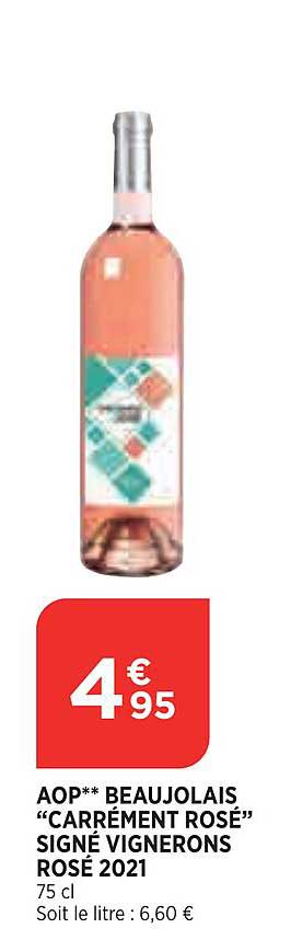 Aop Beaujolais "carrément Rosé" Signé Vignerons Rosé 2021