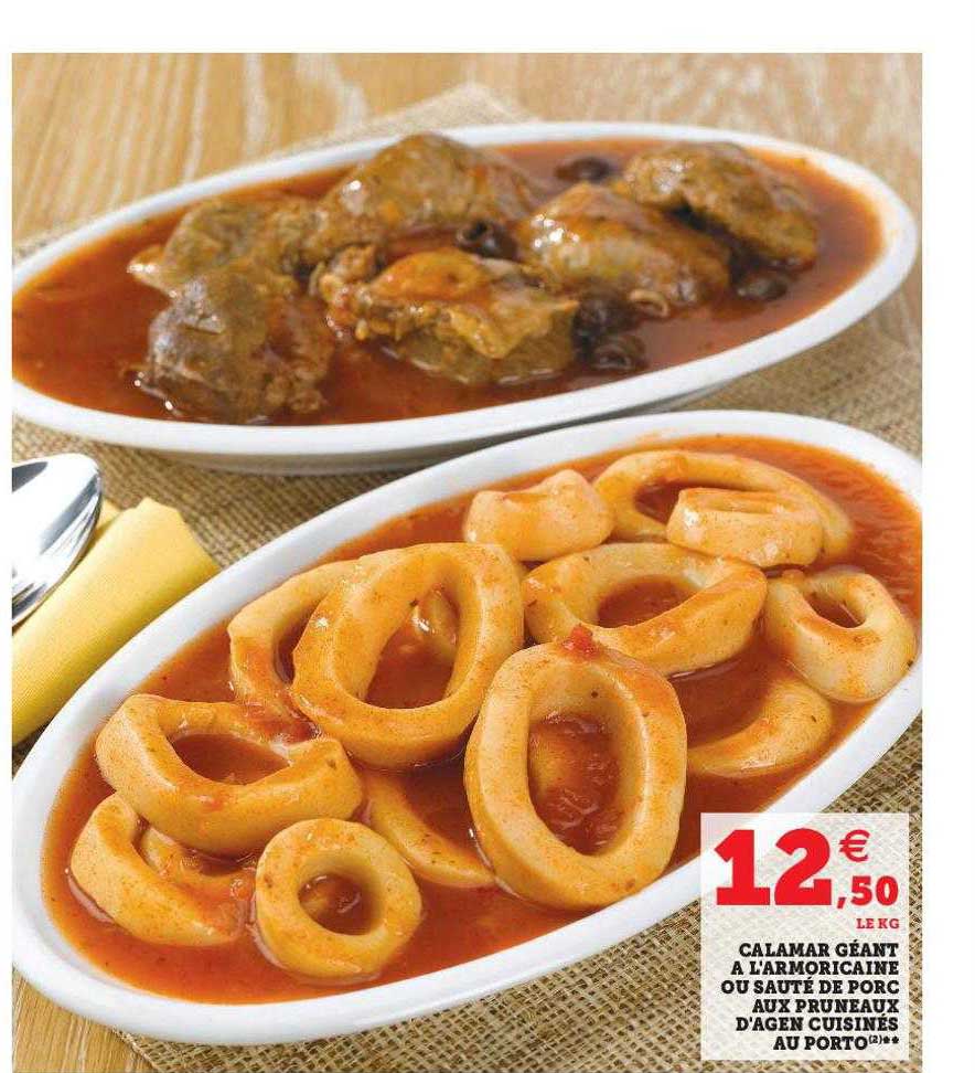 calamar géant à l'armoricaine ou sauté de porc aux pruneaux d'agen cuisinés au porto