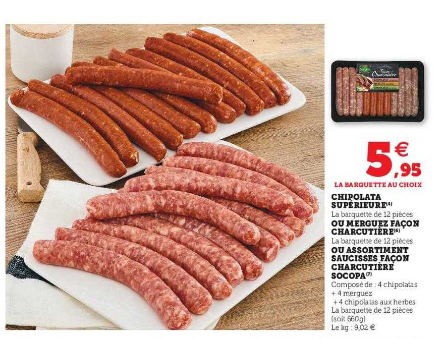 chipolata supérieure ou merguez façon charcutière ou assortiment saucisses façon charcutière socopa