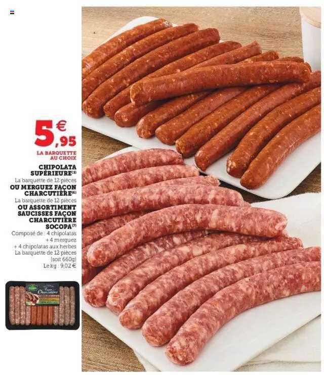chipolata supérieure ou merguez façon charcutière ou assortiment saucisses façon charcutière socopa