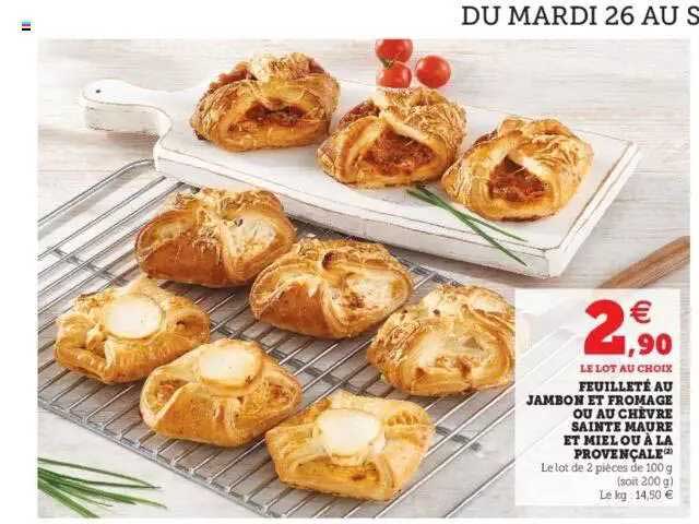 feuilleté au jambon et fromage ou au chèvre sainte maure et miel ou à la provençale