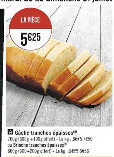 gâche tranches épaisses ou brioche tranches épaisses
