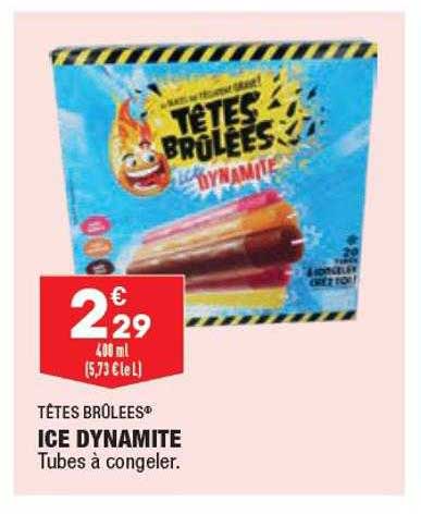 têtes brûlées ice dynamite
