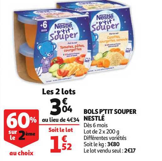 bols p'tit souper nestlé 60% sur le 2ème au choix