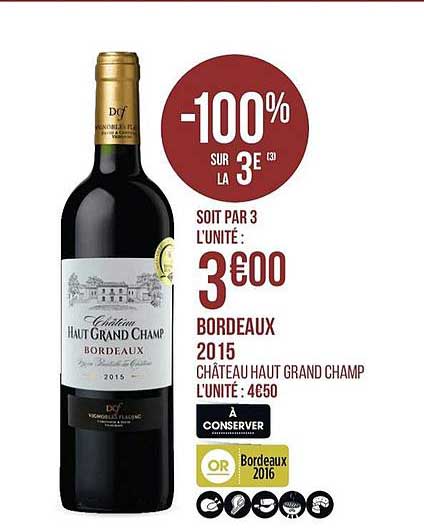 bordeaux 2015 château .haut grand champ -100% sur la 3e