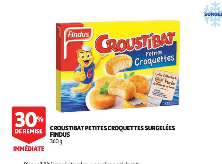croustibat petites croquettes surgelées findus 30% de remise immédiate