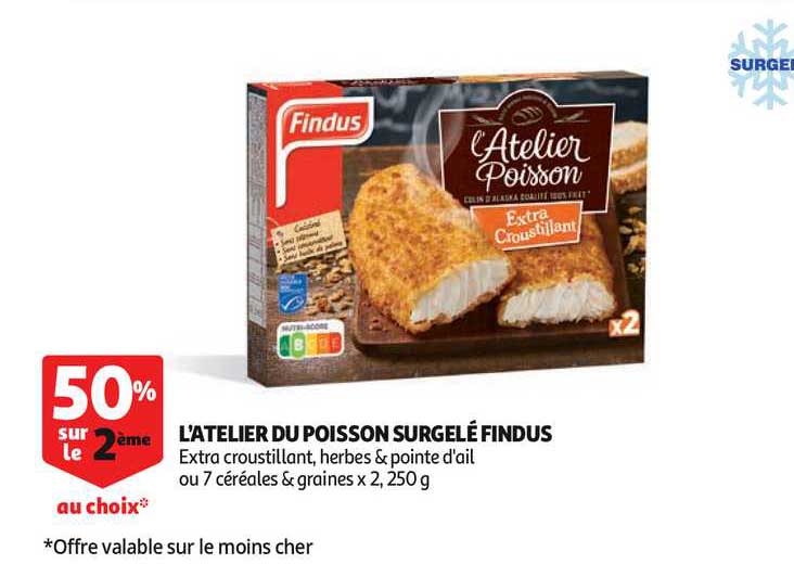l'atelier du poisson surgelé findus 50% sur le 2ème au choix