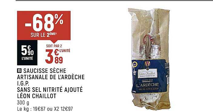 saucisse sèche artisanale de l'ardèche i.g.p. sans sel nitrité ajouté léon chaillot