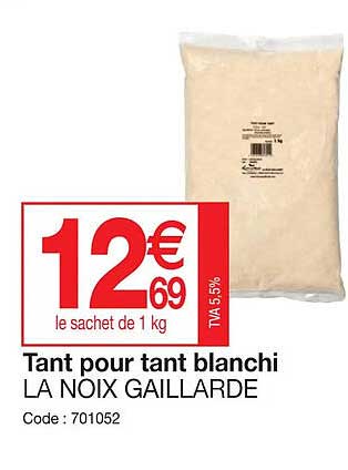 tant pour tant blanchi la noix gaillarde