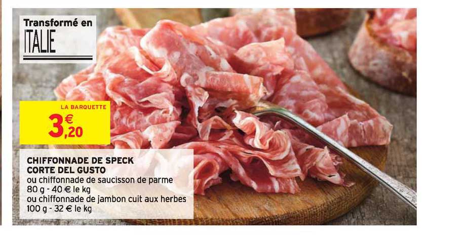 chiffonnade de speck corte del gusto