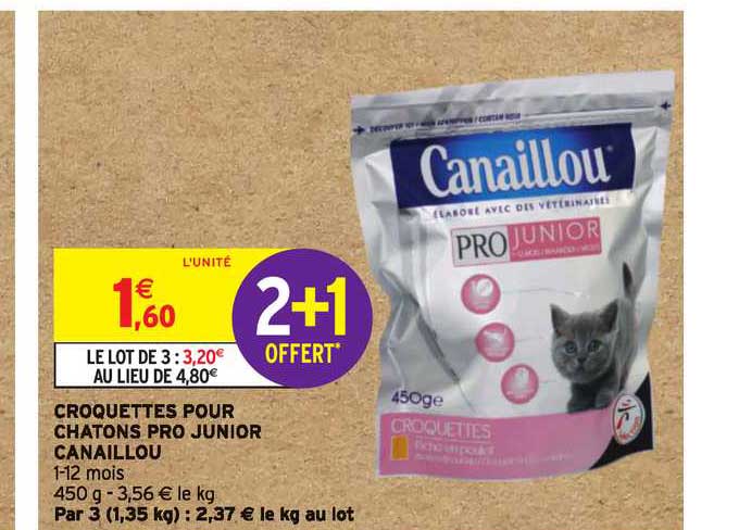 croquettes pour châtons pro junior canaillou 2+1 offert