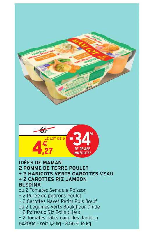 idées de maman 2 pomme de terre poulet + 2 haricots verts carottes veau + 2 carottes riz jambon bledina -34% de remise immédiate