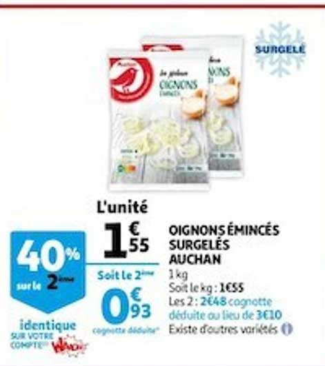 oignons émincés surgelés auchan 40% sur le 2ème identique