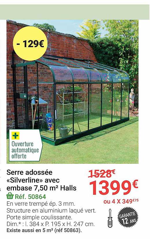 serre adossée «silverline» avec embase 7,50 m² halls