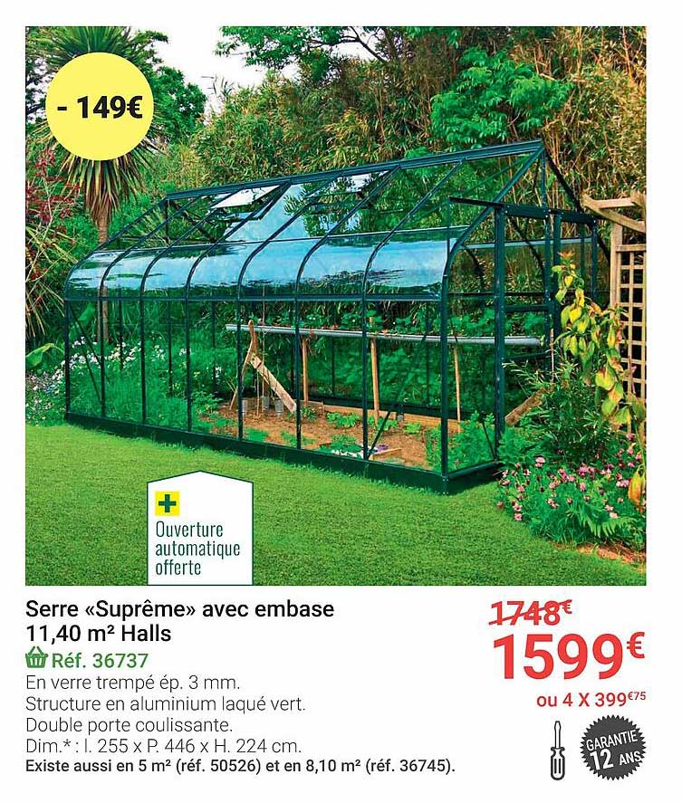 serre «suprême» avec embase 11,40 m² halls