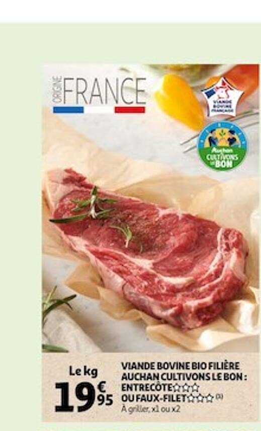 viande bovine bio filière auchan cultivons le bon : entrecôte*** ou faux-filet*** à griller