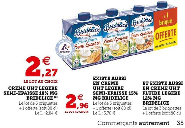crème uht légère semi-épaisse 18% mg bridélice existe aussi en crème uht légère semi-épaisse 15% mg bridélice et existe aussi en crème uht fluide légère 12% mg bridélice
