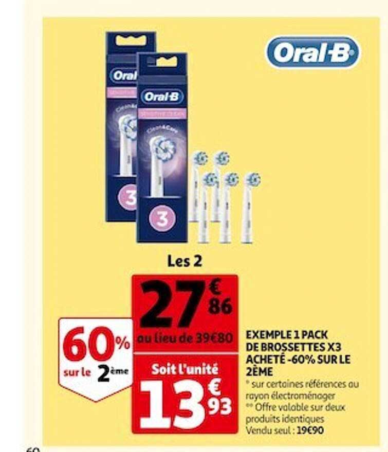 exemple 1 pack de brossettes x3 acheté -60% sur le 2ème oral-b