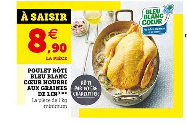 poulet rôti bleu blanc cœur nourri aux graines de lin