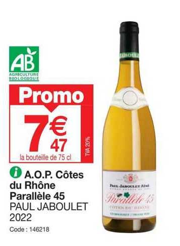 a.o.p. côtes du rhône parallèle 45 paul jaboulet 2022