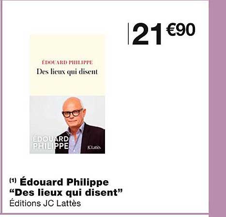 édouard Philippe "des Lieux Qui Disent"