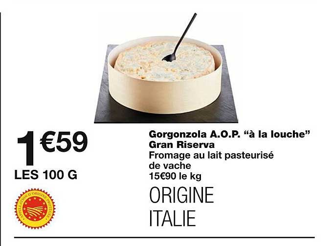 gorgonzola a.o.p. "à la louche" gran riserva