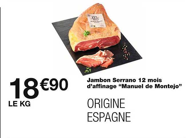 jambon serrano 12 mois d'affinage "manuel de montejo"