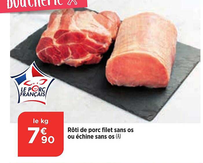 Rôti De Porc Filet Sans Os Ou échine Sans Os