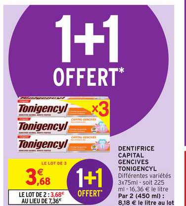 dentifrice capital gencives tonigencyl 1+1 offert