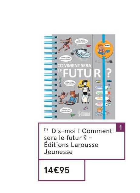 Dis Mois ! Comment Sera Le Futur ? éditions Larousse Jeunesse