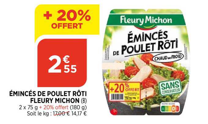 émincés de poulet rôti fleury michon +20% offert