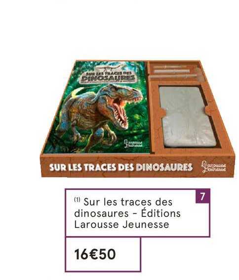 sur les traces des dinosaures éditions larousse jeunesse