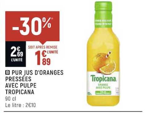 pur jus d'oranges pressées avec pulpe tropicana