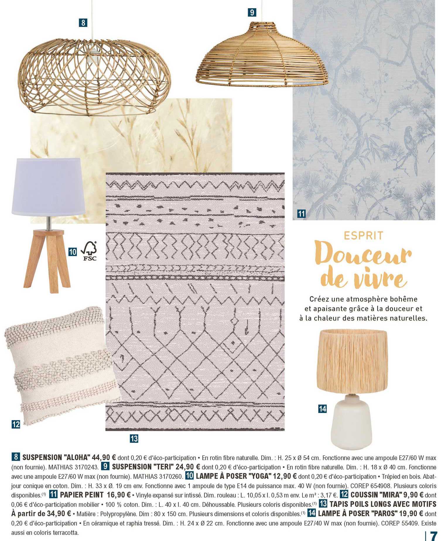 suspension "aloha", suspension "teri", lape à poser "yoga", papier peint, coussin "mira", tapis poils longs avec motifs, lampe à poser "paros"