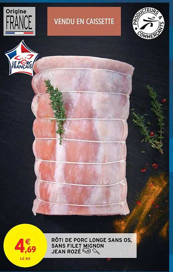 rôti de porc longe sans os, sans filet mignon jean rozé