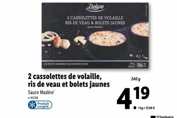 2 cassolettes de volaille, ris de veau et bolets jaunes deluxe