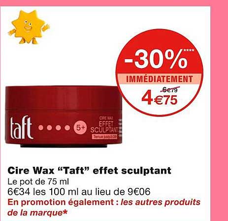 cire wax "taft" effet sculptant