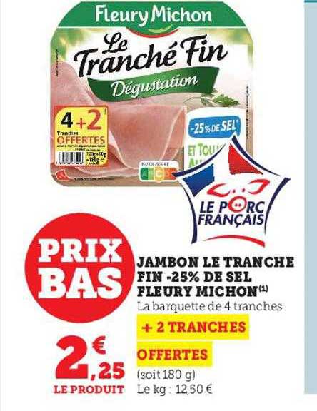 jambon le tranche fin -25% de sel fleury michon