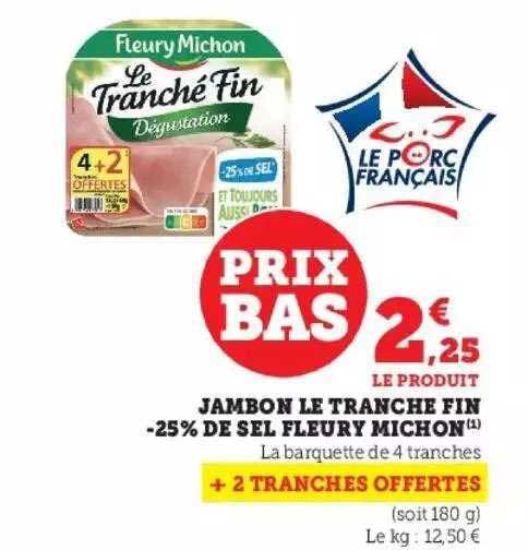 jambon le tranche fin -25% de sel fleury michon