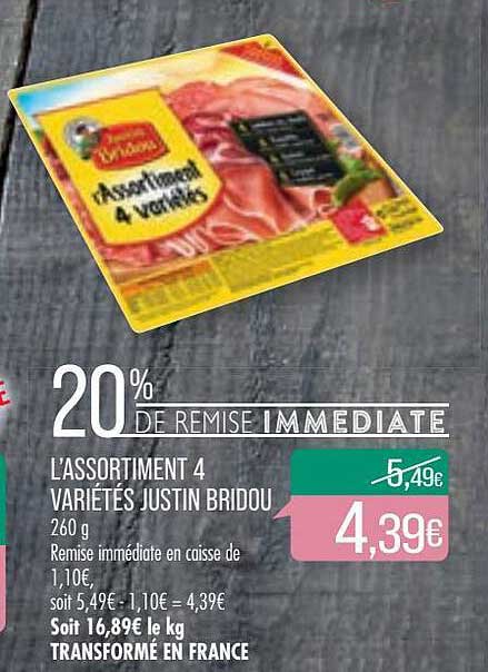 l'assortiment 4 variétés justin bridou