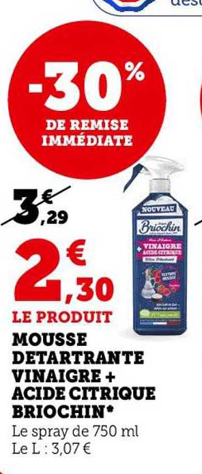 mousse detartrante vinaigre + acide citrique briochin -30% de remise immédiate