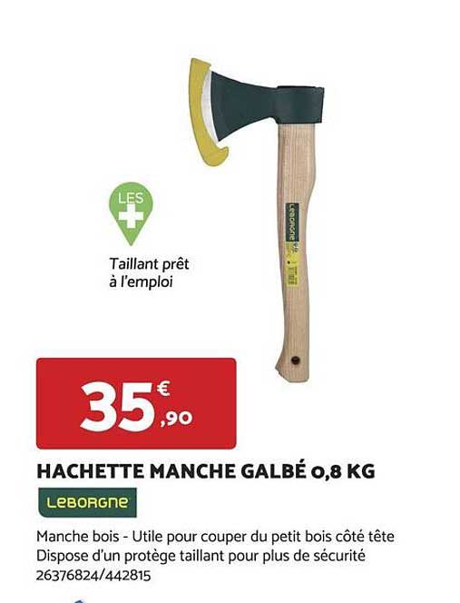 hachette manche galbé 0,8 kg leborgne