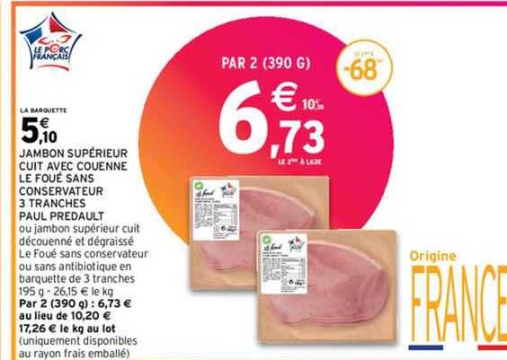 Jambon Supérieur Cuit Avec Couenne Le Foué Sans Conservateur 3 Tranches Paul Prédault