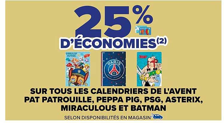 les calendriers de l'avent pat patrouille, peppa pig, psg, astérix, miraculous et batman