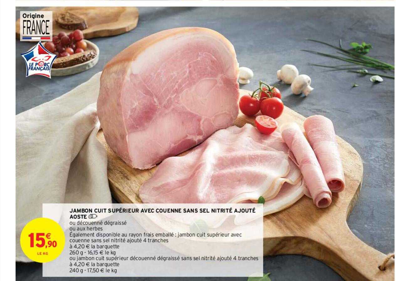 jambon cuit supérieur avec couenne sans sel nitrite ajouté aoste