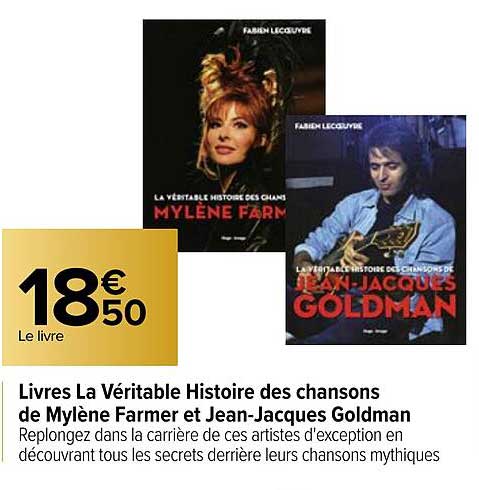 Livres La Véritable Histoire Des Chansons De Mylène Farmer Et Jean-jacques Goldman