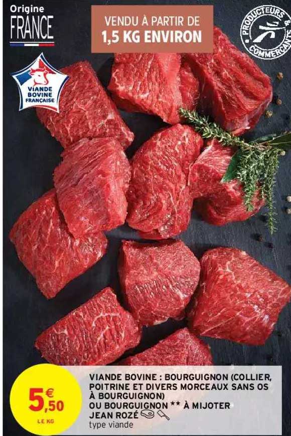 viande bovine : bourguignon (collier, poitrine et divers morceaux sans os à bourguignon) ou bourguignon** à mijoter jean rozé