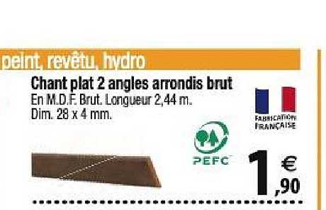 chant plat 2 angles arrondis brut