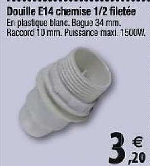 douille e14 chemise 1 2 filetée